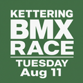 Tuesday Race Aug 11-Kettering BMX
