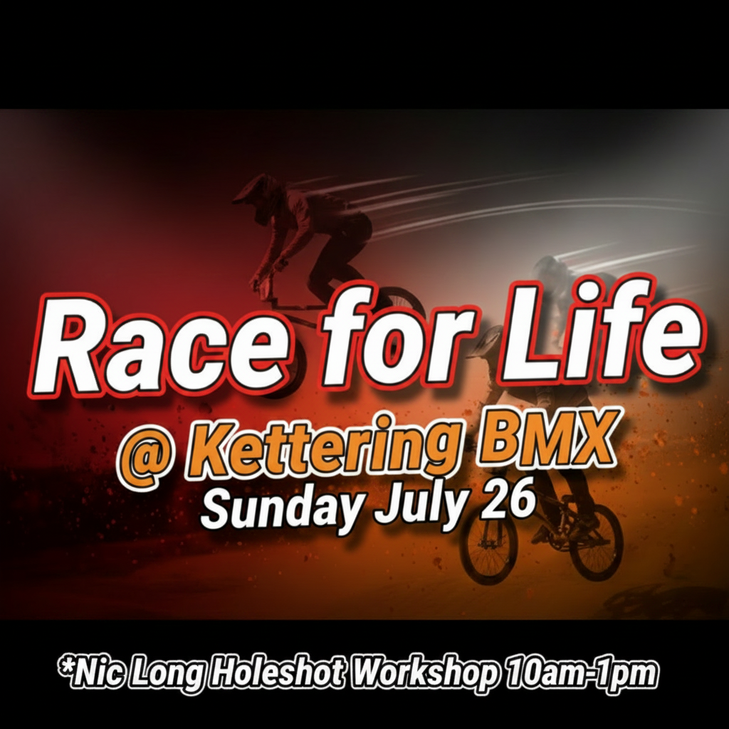 Race for Life @ Kettering Outdoor BMX Sunday July 26